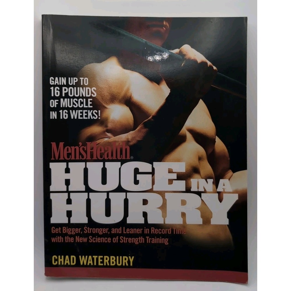 Men's Health Huge in a Hurry : Get Bigger, Stronger, and Leaner in Record...